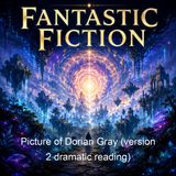 Picture of Dorian Gray version 2 dramatic reading - Oscar Wilde