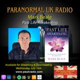 Paranormal UK Radio Show - Mark Beale: Past Life Awakening