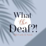 #3: Is There A 'Right' Way To Be Deaf?