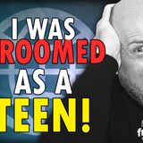 6389 I was GROOMED as a TEEN! CALL IN SHOW
