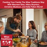 453: Feeding Your Family The Wise Traditions Way