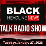 BHN Talk Radio (1-27-26-25) Winter storm reviewed, slavery exhibit removed, Coogler nominate, US leaves WHO, primary elections