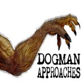 Dogman Approaches