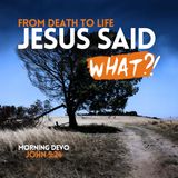 Jesus said what?! #44 [Morning Devo]