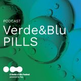 #17 - Verde & Blu PILLS con Stefano Ragno