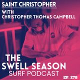 Saint Christopher Surfboards with Christopher Thomas Campbell
