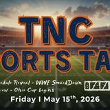 TNC Sports Talk I Friday May 15th, 2026