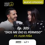 305. Dios me dio el permiso - Ft. Flor Piña