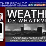 Weather Or Whatever #1: June 8 1966 Topeka Tornado