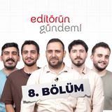 Editörün Gündemi 8. Bölüm - Jahrein | Narin | Batuhan Karadeniz