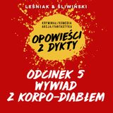 Wywiad z Korpo-Diabłem #5