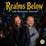 Mysterious Universe | Realms Below, Underground Civilizations, Dead Internet