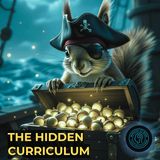 The Hidden Curriculum  | What School Never Taught You About Money, Power & Possibility