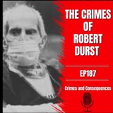EP187: The Crimes of Robert Durst