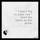 " I don't fit in your box" said the Heart to the Mind.mp3