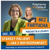 Starszy pacjent - jak z nim rozmawiać?