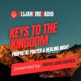 The Keys to the Kingdom - Prophetic Prayer & Healing Night 5/27/2025