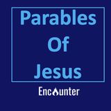 Parables of Jesus - The Parable of the Wise and Foolish Builders - 04.10.2023