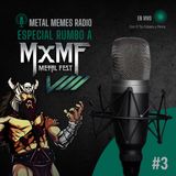 METAL MEMES RADIO ESPECIAL RUMBO AL MXMF