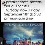 Thankful Thursday show . The world can wait . Give Yahweh your time