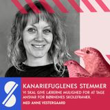 24. ”Skolefravær i sin kerne handler om at skærme sig fra noget, der har været svært” Med Anne Vestergaard (1/2)