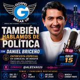 También Hablamos de Política con Daniel Briceño