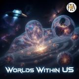 Brandon Thomas | From Outer to Innerverse Realms, Worlds Within Us, As Above So Below