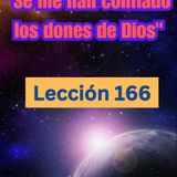 LECCIÓN 166 - "Se me han confiado los dones de Dios" Un Curso de Milagros (con fondo musical)