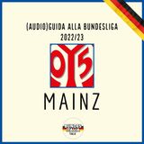 Mainz | Audio-Guida alla Bundesliga 2022/23, ep. 9