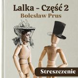 Lalka (Część 2). Bolesław Prus. Streszczenie, bohaterowie, problematyka