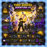 O Lugar Onde Tudo Nasceu - Aventura #7