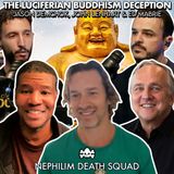 The Luciferian Buddhism Deception, and Spiritual Warfare