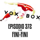 Episodio 372 (11x02) - Fini-fini