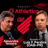 Episódio 02: LUIZ PEREIRA (PRESIDENTE OAB-PR)