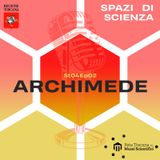 02 Quarta Stagione - Spazi di Scienza - Archimede