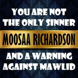 You Are Not The Only Sinner! & A Warning Against Mawlid