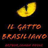 Il Gatto Brasiliano di A. C. Doyle