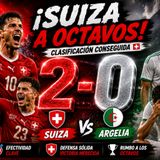 🔥 Suiza 2-0 Argelia | Clasificación a octavos 🇨🇭