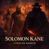 Solomon Kane – I Figli di Asshur | Audiolibro Completo in Italiano