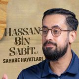 Gözyaşlarınızı Tutamayacağınız Bir Sahabe Hayatı - Hz. Hassan Bin Sabit (ra) | Mehmet Yıldız