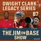 284. Dwight Clark Legacy Series: Ronnie Lott, Michael Zagaris & Eric Wright