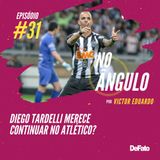 #31 - Diego Tardelli merece continuar no Atlético?