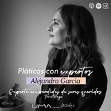 Ep. 9 El duelo con Alejandra García (Tanatóloga) | Pláticas con Expertos