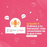 El dinero y tu bienestar: más conectados de lo que crees