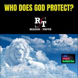Who Does God Protect? - 7:7:25, 5.56 PM
