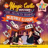 DB 448: The Magic Castle Mystery – The Secrets Behind Incredible Illusions.