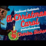 A Christmas Carol (Condensed Audiobook Version) by Charles Dickens