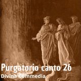 Dante Alighieri - La Divina Commedia - Canto 26 Purgatorio