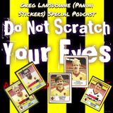 Do Not Scratch Your Eyes - Greg Lansdowne (Panini Stickers) Special - S2 Ep18