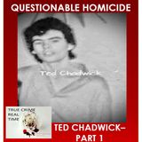 #11 - The Way the River Flows - Ted Chadwick - Part 1